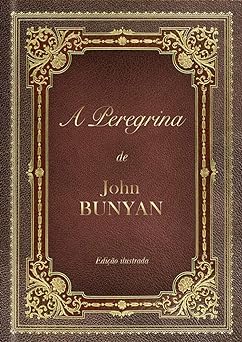 A Peregrina John Bunyan